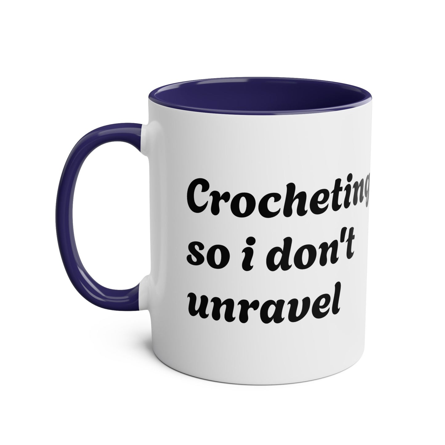 Crocheting Two-Tone Coffee Mug, 11oz - 'Crocheting so i don’t unravel'