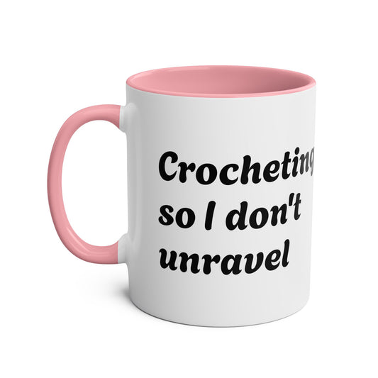 Crocheting Two-Tone Coffee Mug, 11oz - 'Crocheting so i don’t unravel'